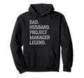 Dad Husband Project Manager Legend Hoodie - Minimalist Print for Adults - T-Shirt, Sweatshirt, Hoodie
