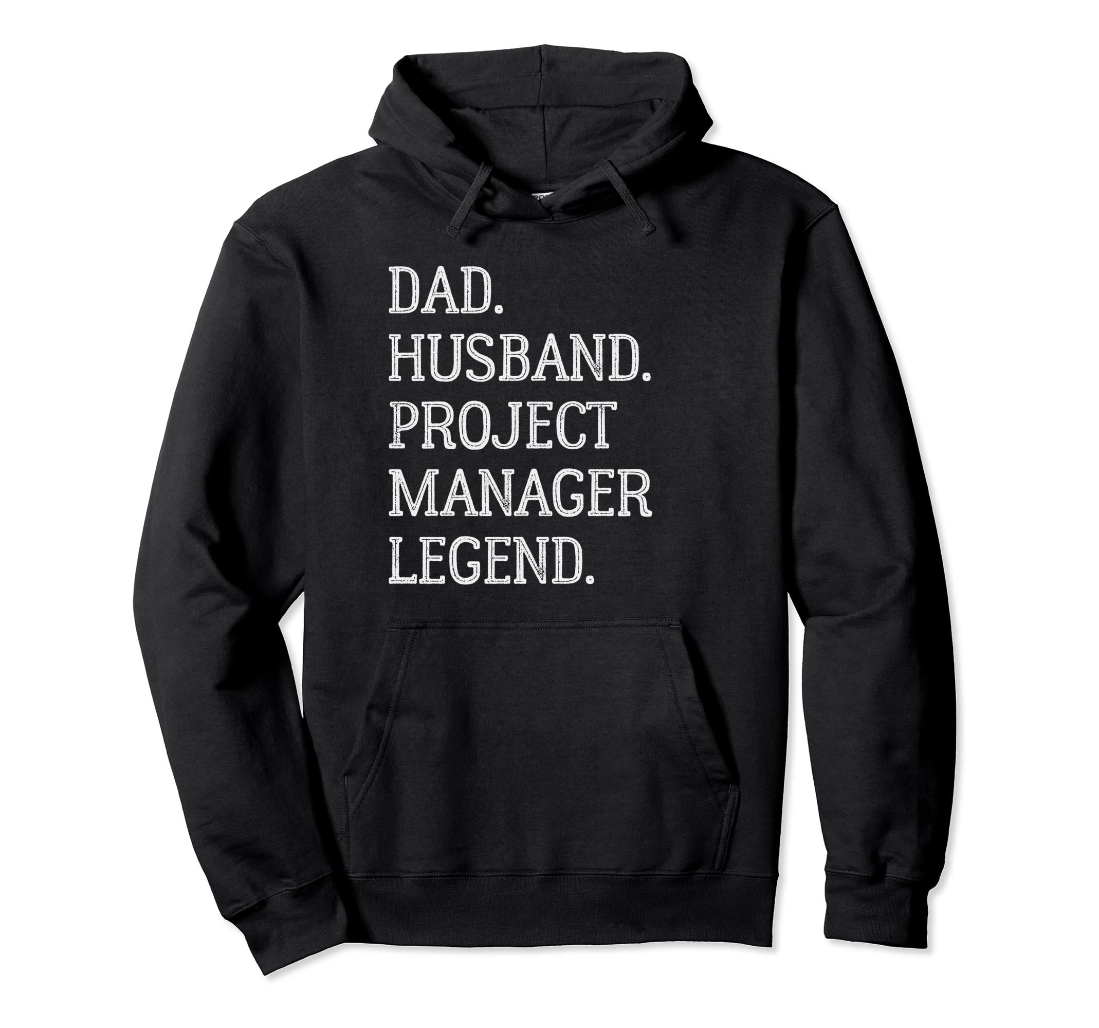 Dad Husband Project Manager Legend Hoodie - Minimalist Print for Adults - T-Shirt, Sweatshirt, Hoodie