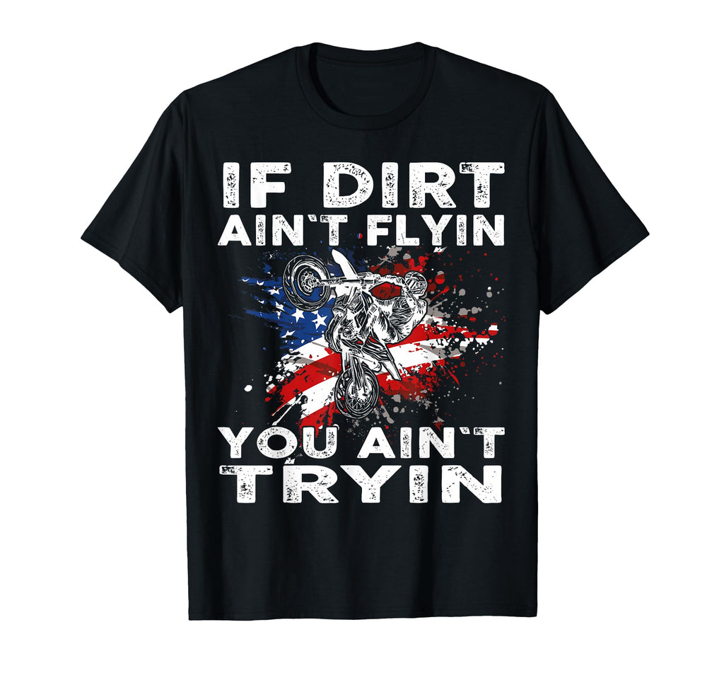 Dirtbike Motocross Mx If Dirt Aint T-Shirt - Unique Graphic Men Women - T-Shirt, Sweatshirt, Hoodie