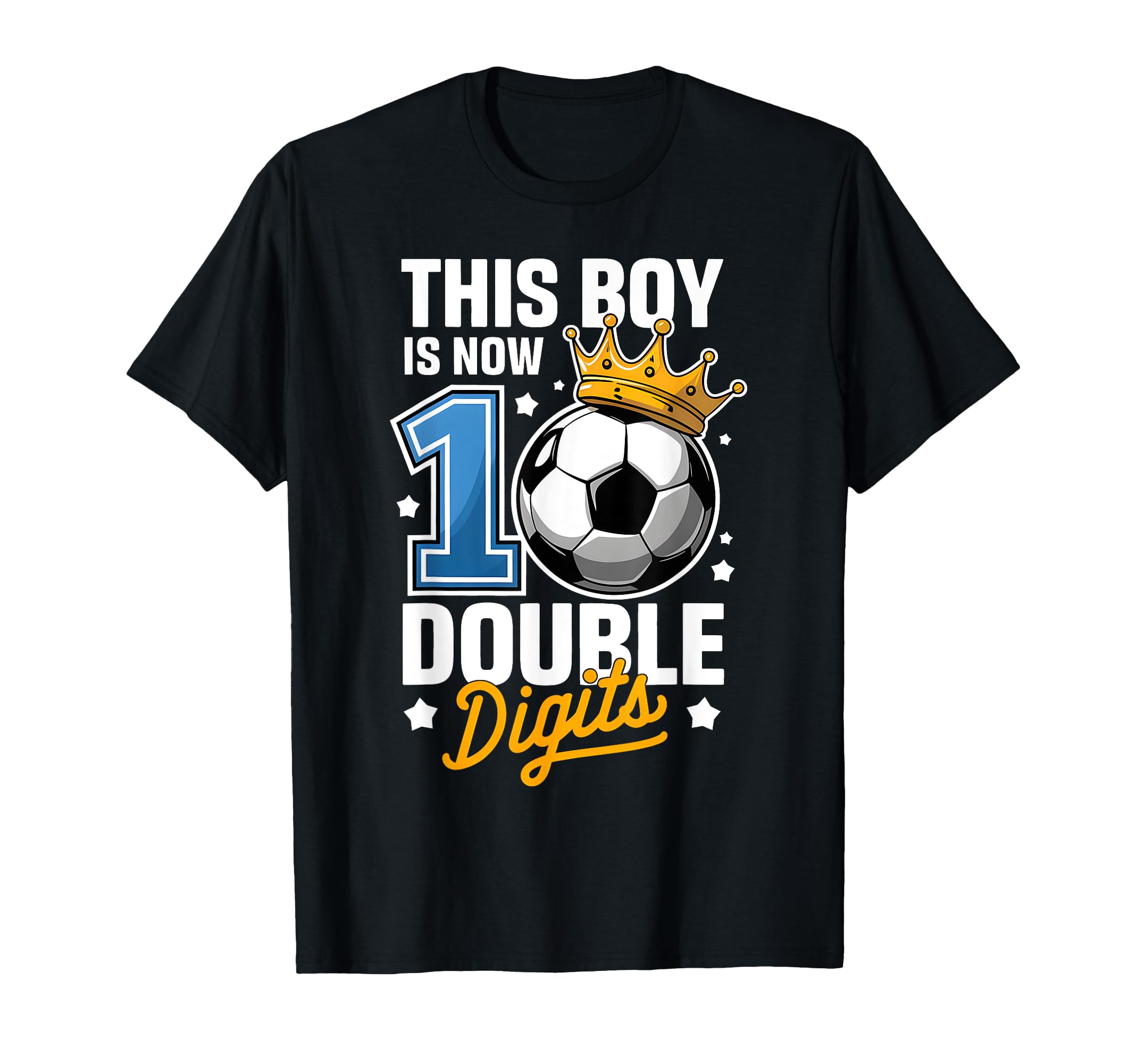 This Now 10 Double Digits Soccer T-Shirt - Fun Novelty Design for Adults - T-Shirt, Sweatshirt, Hoodie