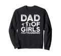 Dad Outnumbered Dads Father Sweatshirt - Fun Novelty Design for Adults - T-Shirt, Sweatshirt, Hoodie