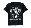 You Cant Scare Me I Have Five T-Shirt - Fun Novelty Design Unisex - T-Shirt, Sweatshirt, Hoodie