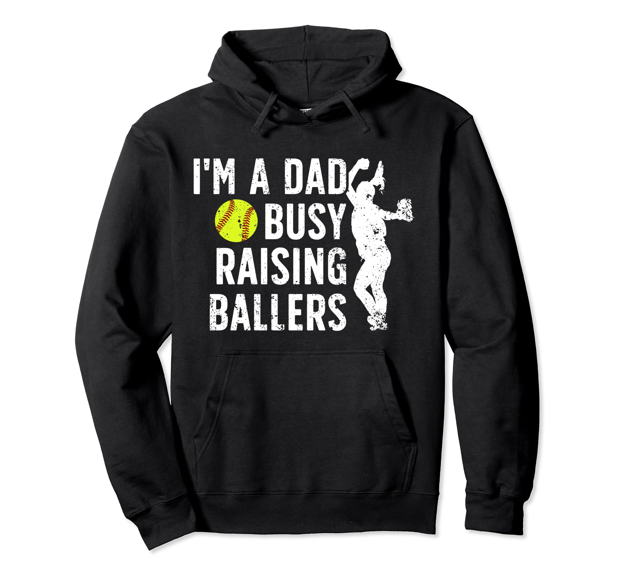 Busy Raising Ballers Softball Dad Hoodie - Streetwear Style for Adults - T-Shirt, Sweatshirt, Hoodie