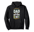Dad Birthday Soccer Players Proud Father Hoodie - Minimalist Print Unisex - T-Shirt, Sweatshirt, Hoodie
