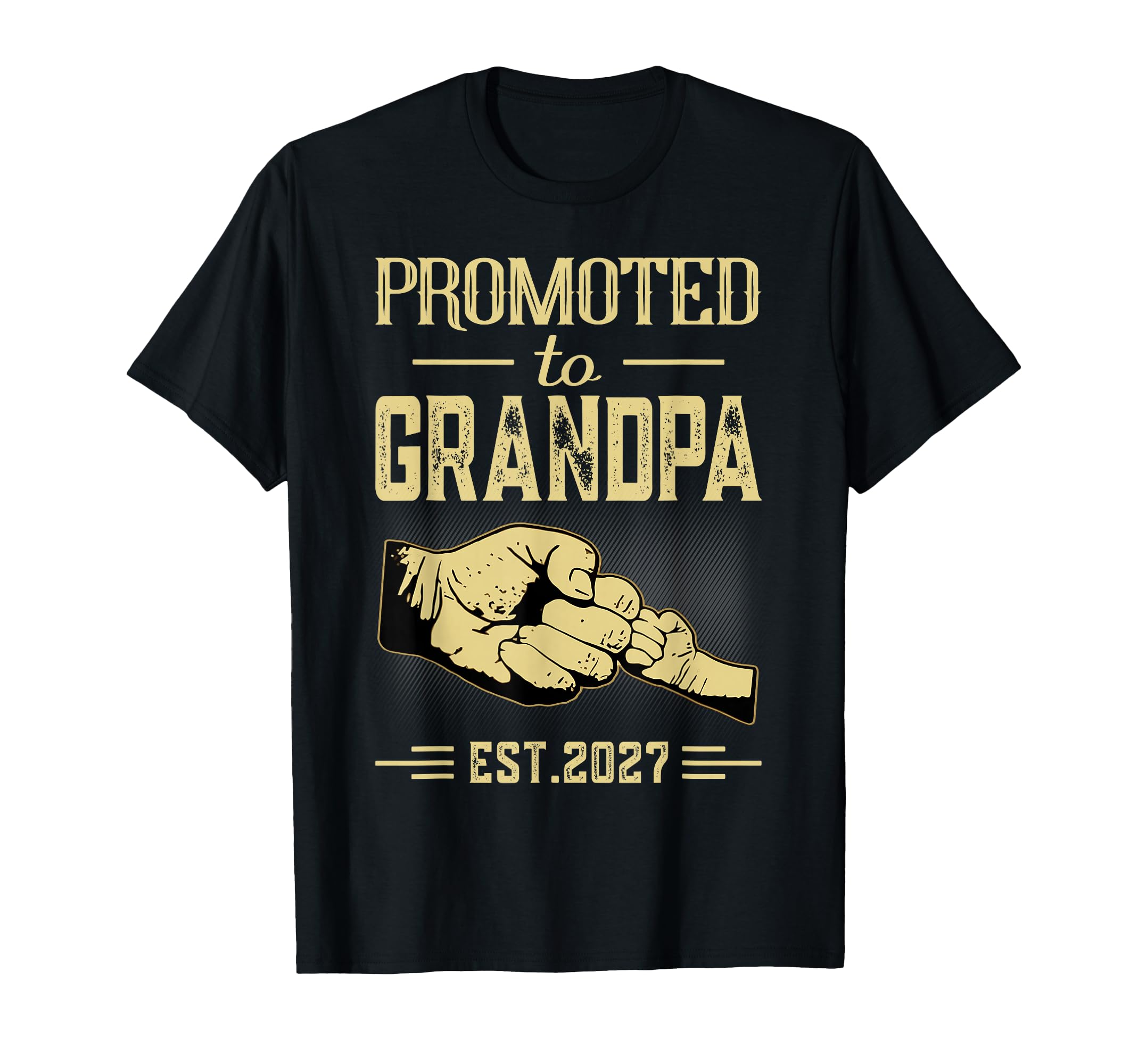 Promoted To Grandpa To Be 2027 New Father T-Shirt - Trendy Graphic Unisex - T-Shirt, Sweatshirt, Hoodie
