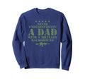 Funny Never Underestimate Dad Sweatshirt - Fun Novelty Design Men Women - T-Shirt, Sweatshirt, Hoodie