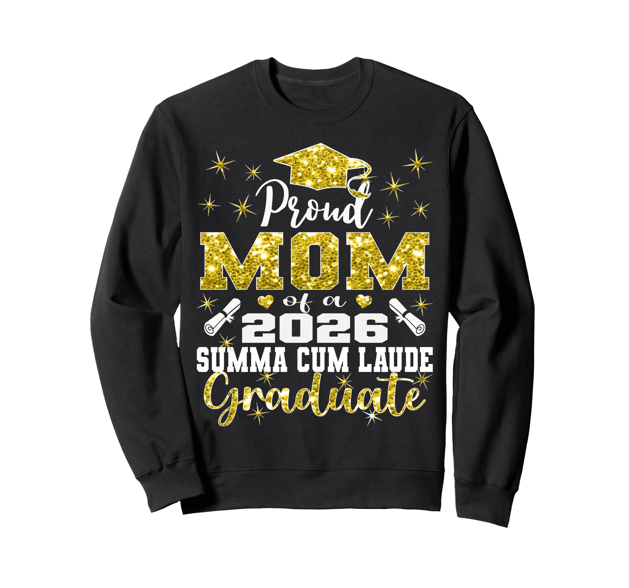Proud Mom 2026 Summa Cum Laude Sweatshirt - Novelty Apparel Unisex - T-Shirt, Sweatshirt, Hoodie
