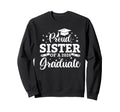 Proud Sister 2026 Graduate Senior Sweatshirt - Unique Graphic for Adults - T-Shirt, Sweatshirt, Hoodie