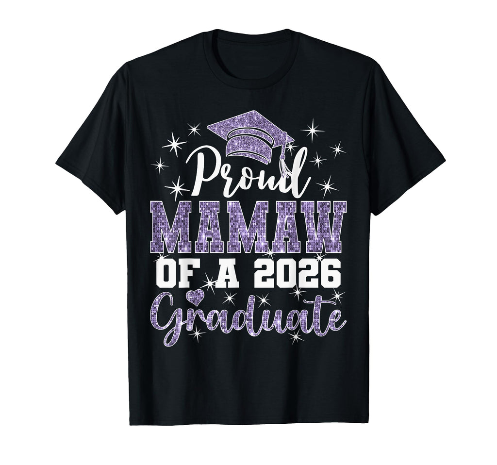Super Proud Mamaw 2026 Graduate T-Shirt - Casual Everyday Wear for Adults - T-Shirt, Sweatshirt, Hoodie