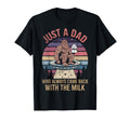 Just Dad Who Always Came Back Milk T-Shirt - Fun Novelty Design for Adults - T-Shirt, Sweatshirt, Hoodie