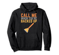 Funny Plumber Backed Up Call Me Hoodie - Custom Art Print for Adults - T-Shirt, Sweatshirt, Hoodie