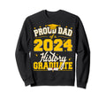 Proud Dad 2024 History Graduate Sweatshirt - Trendy Graphic for Adults - T-Shirt, Sweatshirt, Hoodie