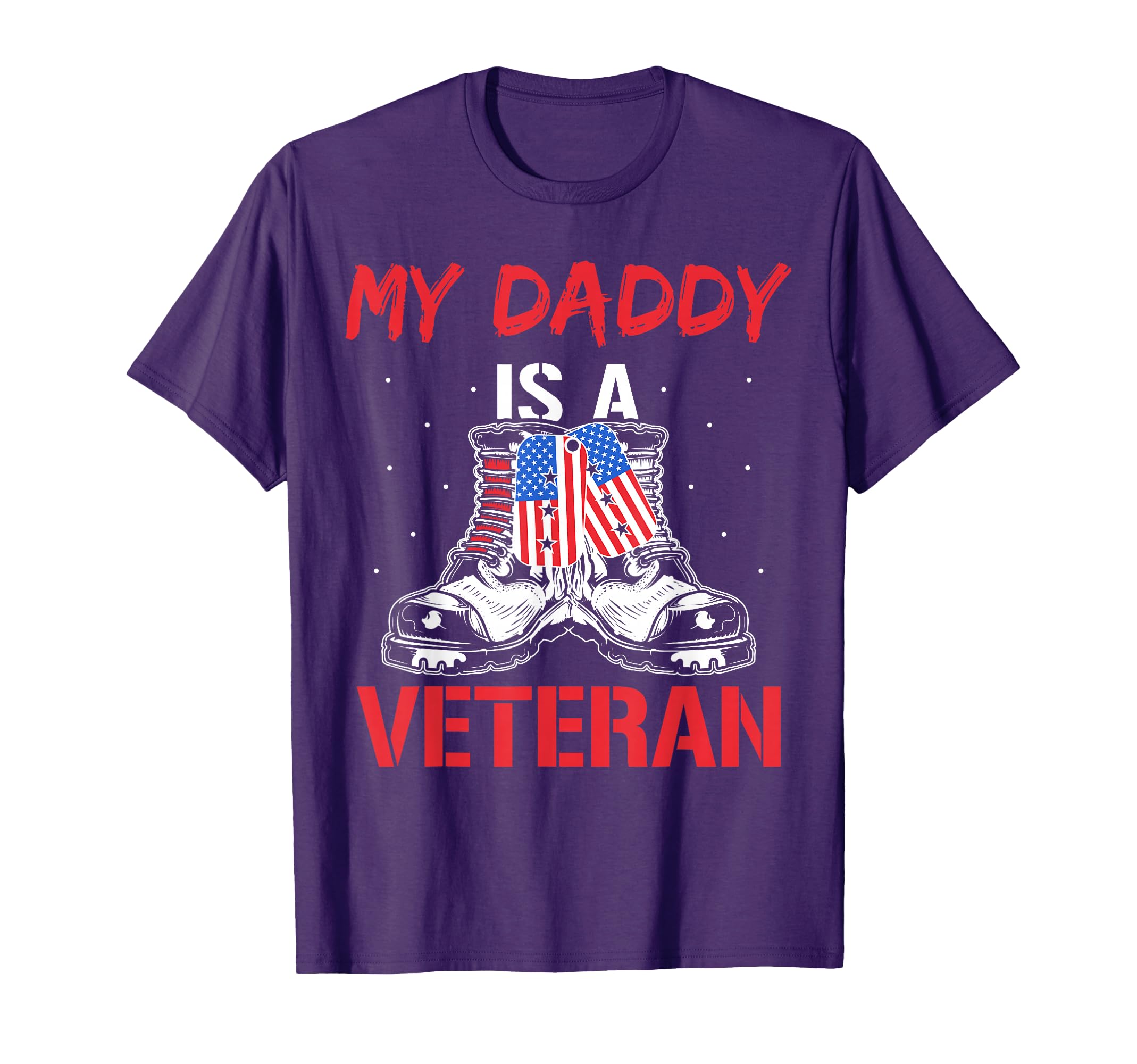 My Daddy Is Veteran Veterans American T-Shirt - Streetwear Style Men Women - T-Shirt, Sweatshirt, Hoodie