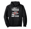 Best Truckin Dad Ever Big Rig Trucker Hoodie - Custom Art Print for Adults - T-Shirt, Sweatshirt, Hoodie
