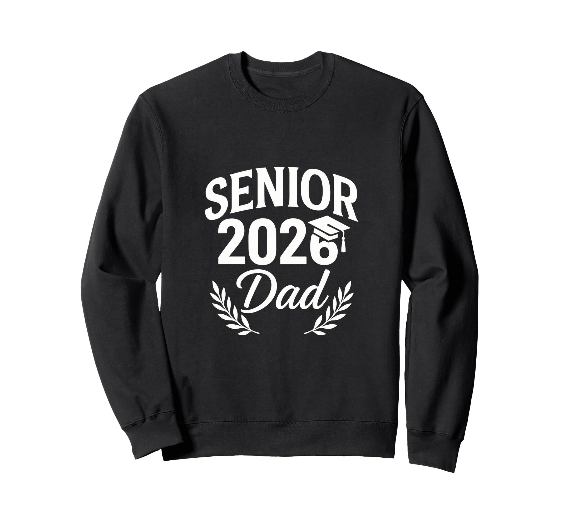 Senior 2026 Dad Graduate Proud Sweatshirt - Custom Art Print for Adults - T-Shirt, Sweatshirt, Hoodie