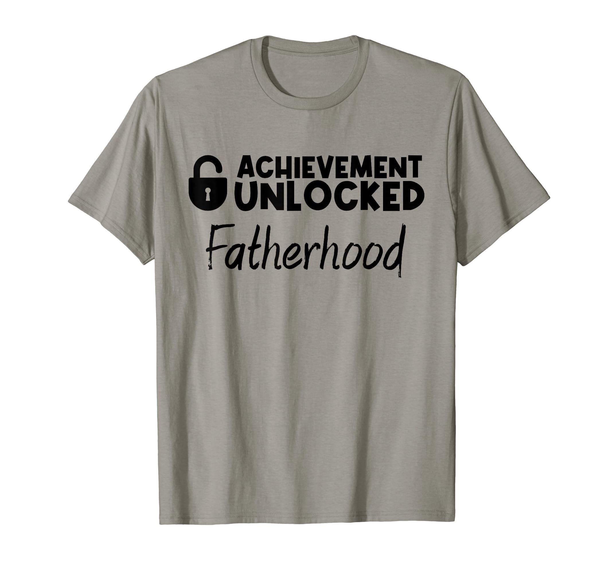 Achievement Unlocked Fatherhood Gamer T-Shirt - Graphic Print Men Women - T-Shirt, Sweatshirt, Hoodie