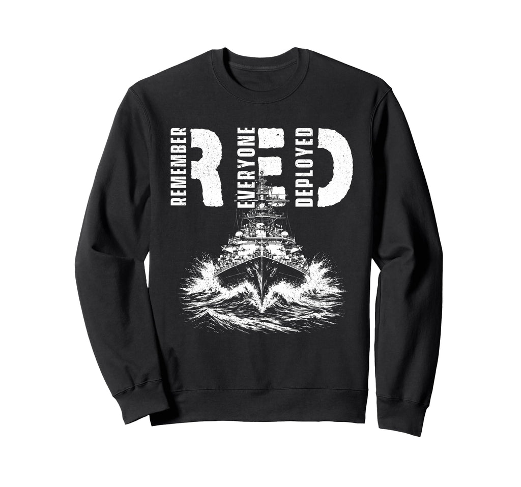 Remember Everyone Deployed Red Sweatshirt - Casual Everyday Wear Men Women - T-Shirt, Sweatshirt, Hoodie