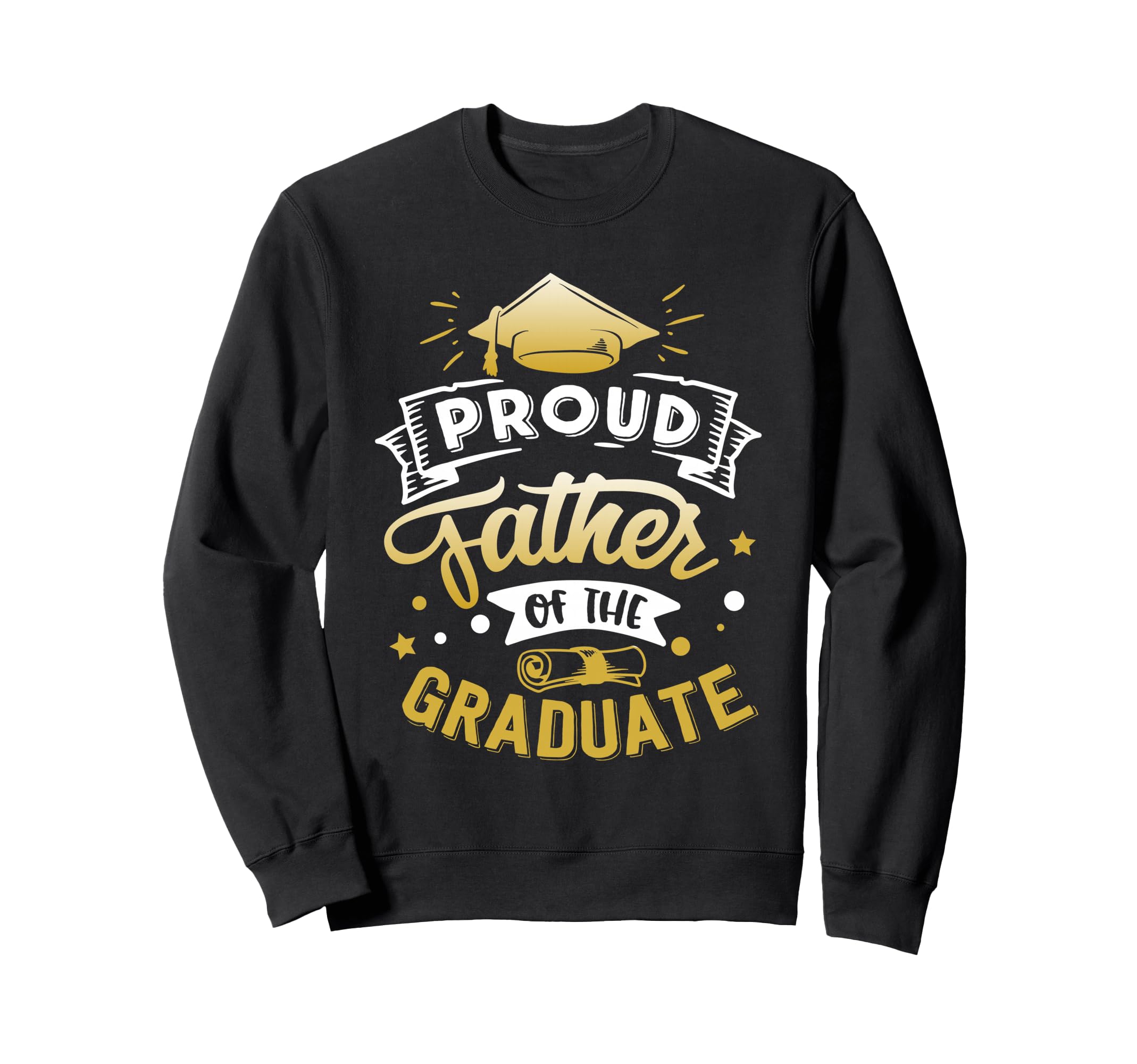 Proud Father Graduate Senior Sweatshirt - Custom Art Print for Adults - T-Shirt, Sweatshirt, Hoodie