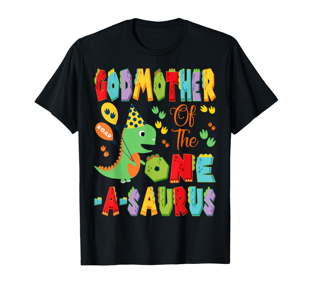 Godmother One Saurus 1St Birthday T-Shirt - Streetwear Style Men Women - T-Shirt, Sweatshirt, Hoodie