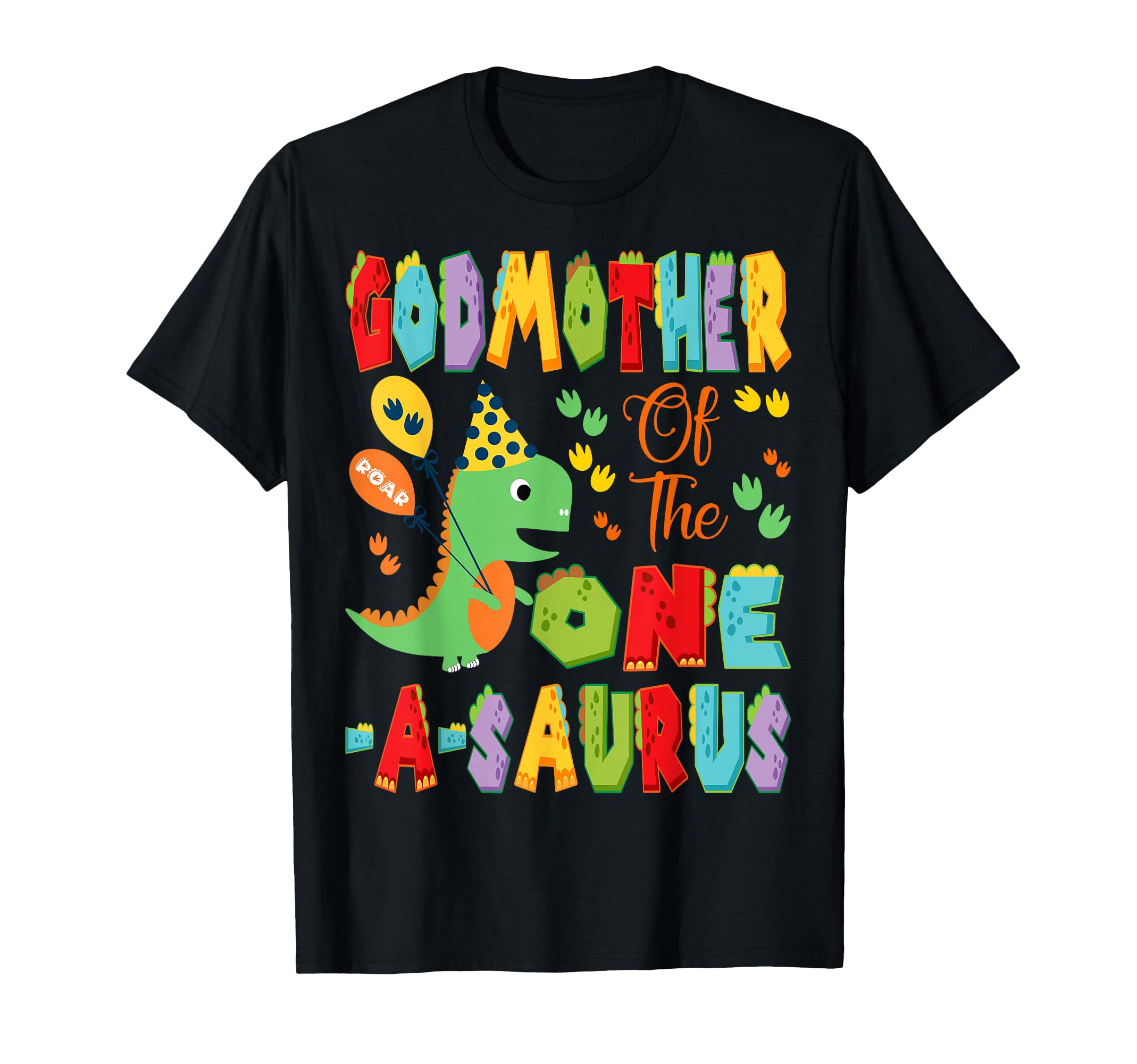 Godmother One Saurus 1St Birthday T-Shirt - Streetwear Style Men Women - T-Shirt, Sweatshirt, Hoodie