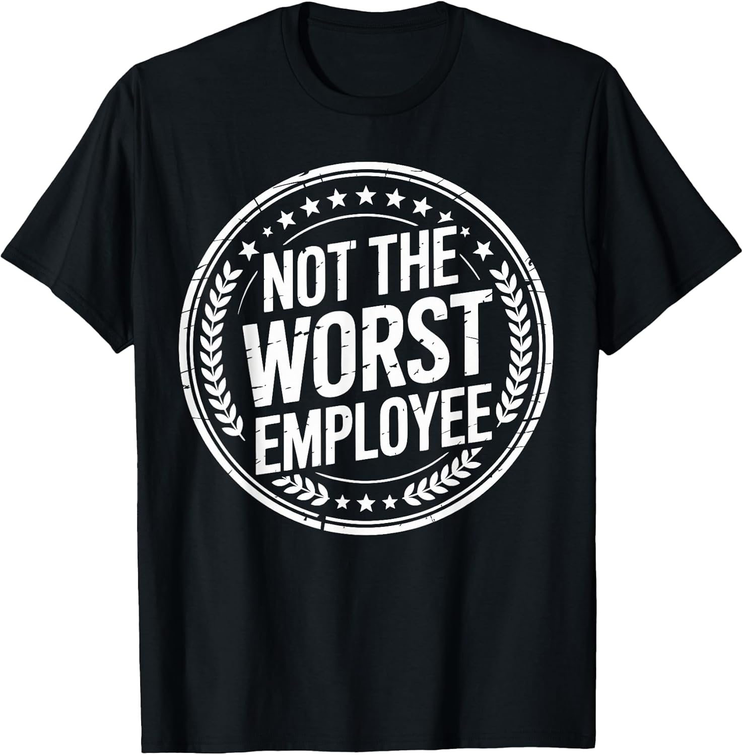 Not the Worst Employee Funny Office Sarcastic - Adult & Kids T-Shirts, Sweatshirts & Hoodies apparel design preview 1