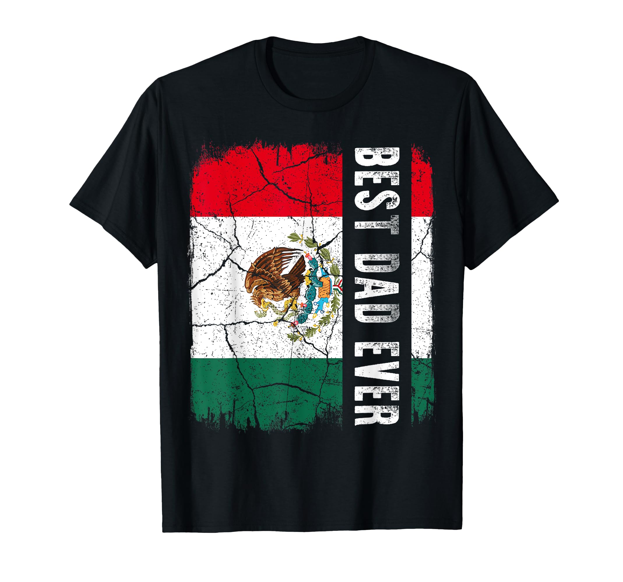 Best Mexican Dad Ever Mexico Daddy T-Shirt - Novelty Apparel Men Women - T-Shirt, Sweatshirt, Hoodie