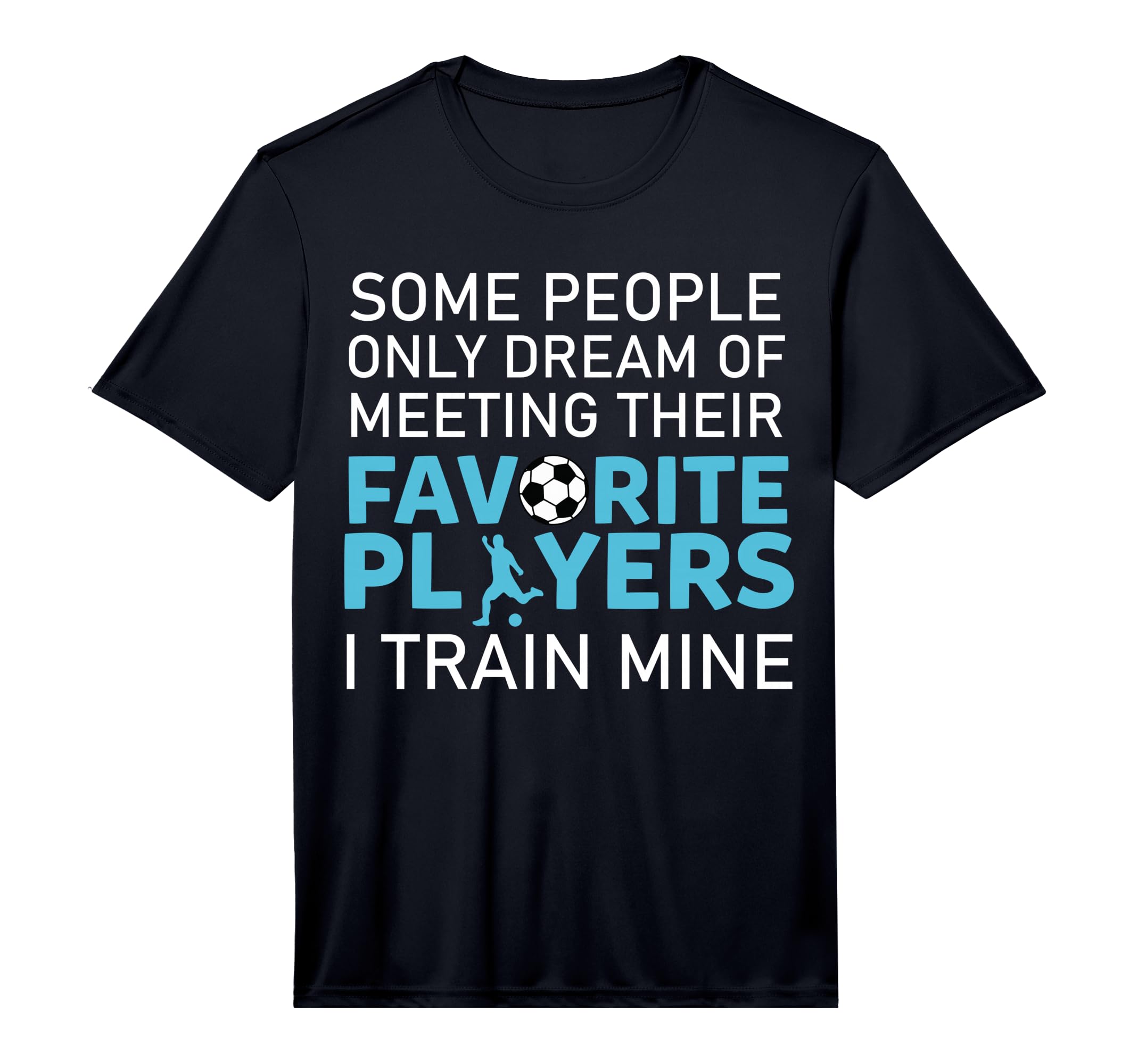 Funny Soccer Coach Trainer Team Sports T-Shirt - Unique Graphic Unisex - T-Shirt, Sweatshirt, Hoodie