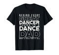 Funny Dance Dad Proud Dancer T-Shirt - Fun Novelty Design Men Women - T-Shirt, Sweatshirt, Hoodie