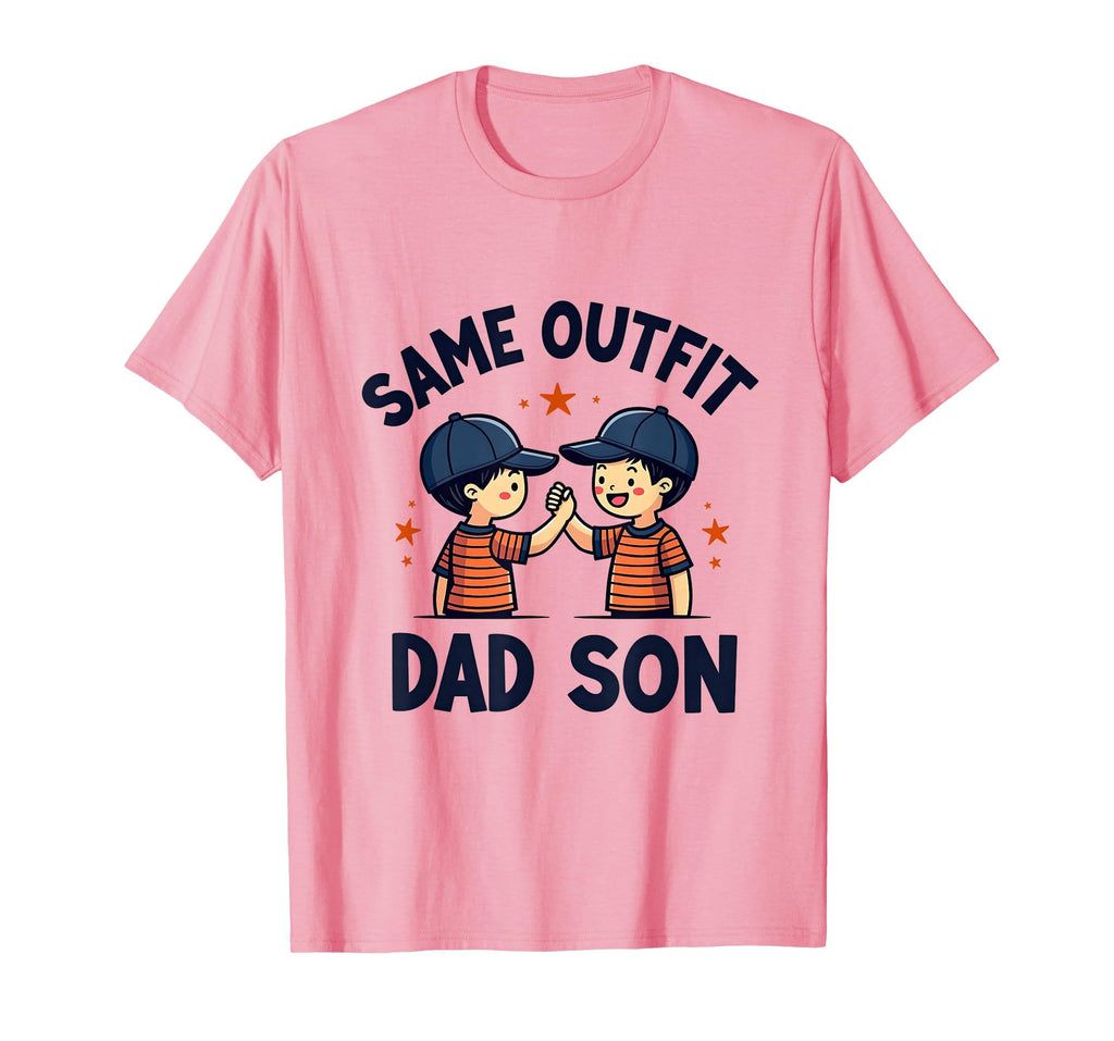 Same Outfit Dad Son Matching T-Shirt - Fun Novelty Design for Adults - T-Shirt, Sweatshirt, Hoodie