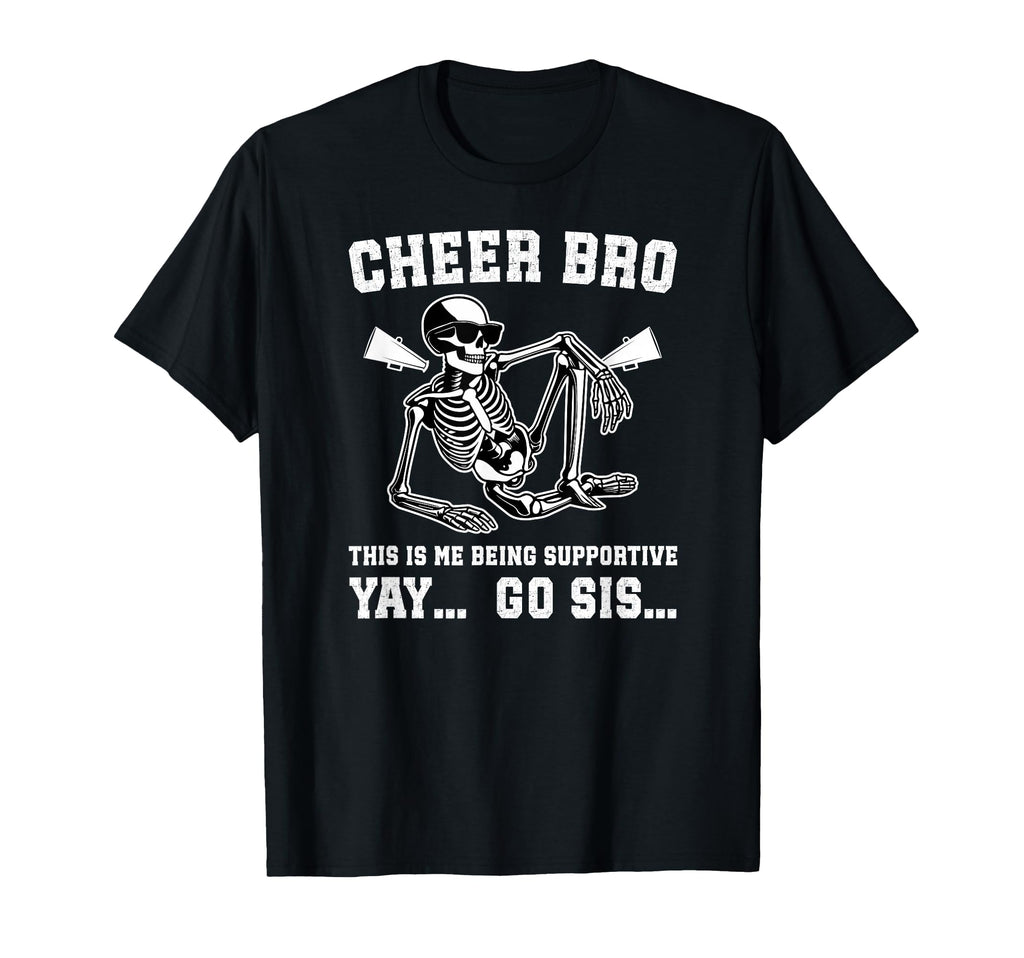 Cheer Bro Being Supportive Cheer T-Shirt - Unique Graphic Men Women - T-Shirt, Sweatshirt, Hoodie