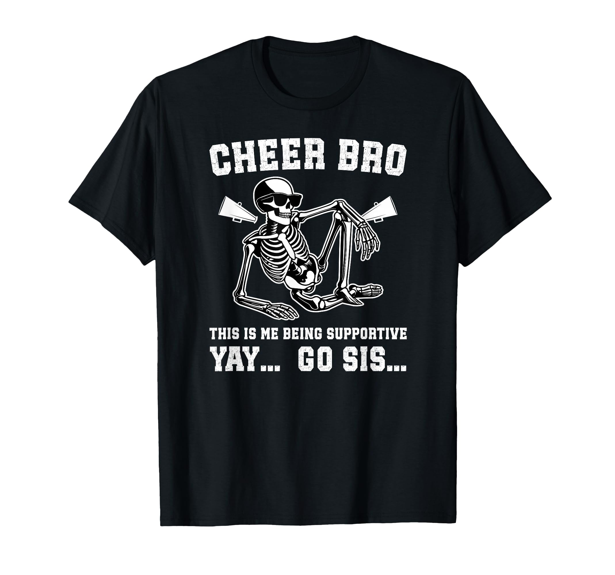 Cheer Bro Being Supportive Cheer T-Shirt - Unique Graphic Men Women - T-Shirt, Sweatshirt, Hoodie