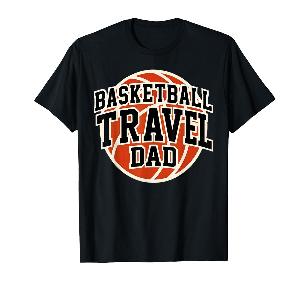 Basketball Travel Dad Tournament Game T-Shirt - Custom Art Print Men Women - T-Shirt, Sweatshirt, Hoodie