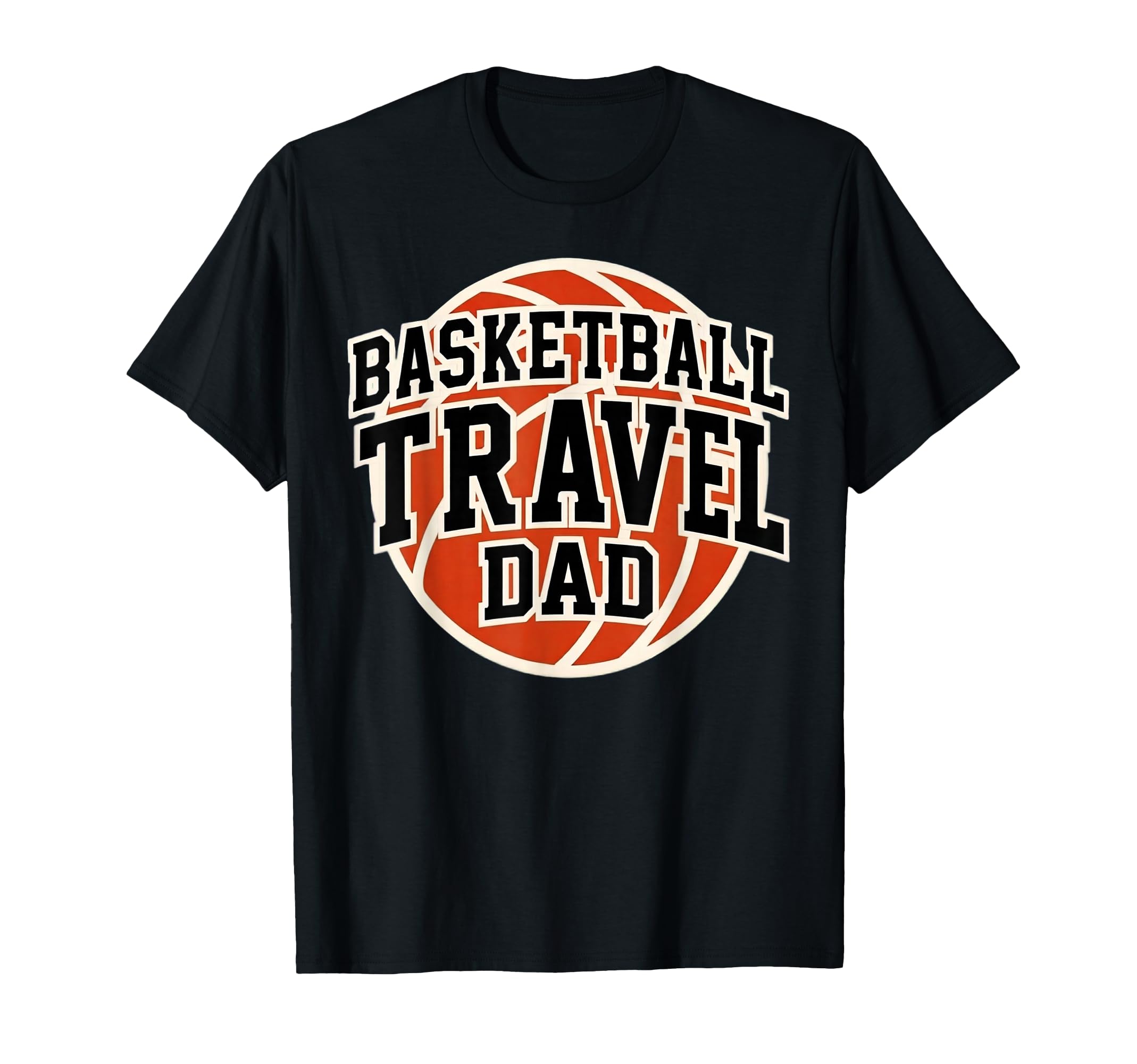Basketball Travel Dad Tournament Game T-Shirt - Custom Art Print Men Women - T-Shirt, Sweatshirt, Hoodie