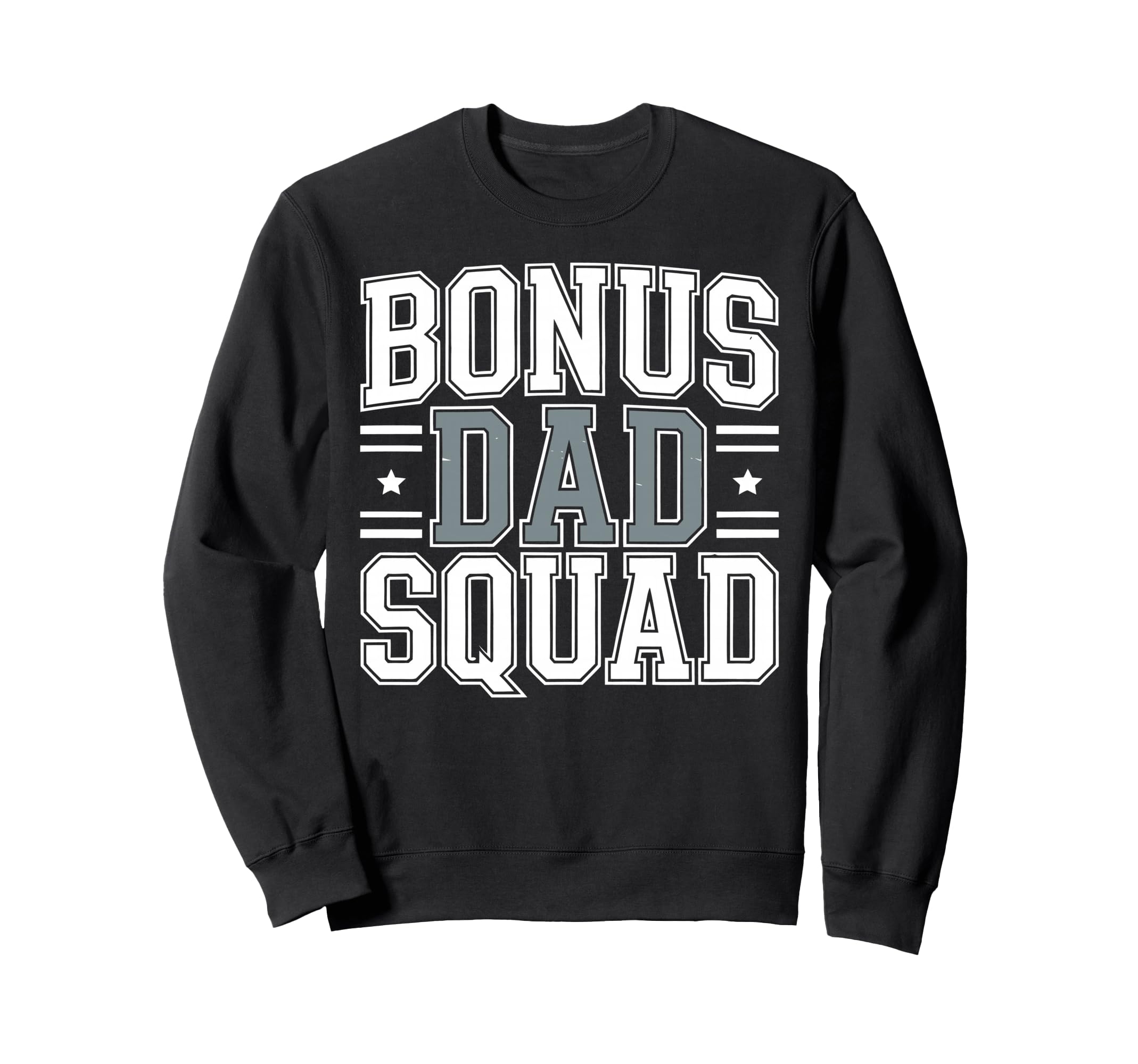 Bonus Dad Step Parent Stepfather Sweatshirt - Casual Everyday Wear Unisex - T-Shirt, Sweatshirt, Hoodie