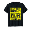 I Have Gone Zero Days Without Making T-Shirt - Trendy Graphic Men Women - T-Shirt, Sweatshirt, Hoodie