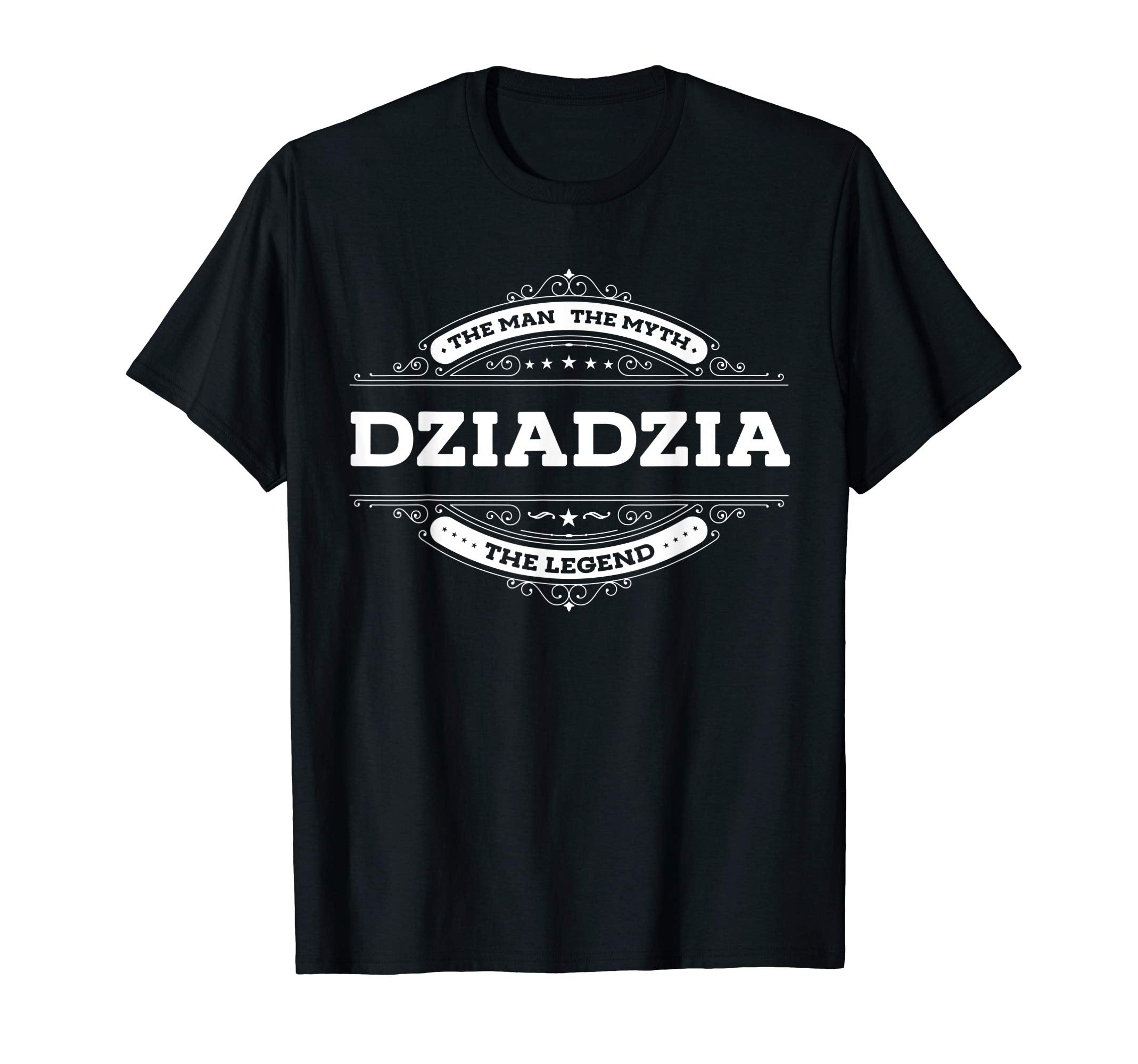 Mens Dziadzia Myth Legend Father Dad T-Shirt - Streetwear Style Unisex - T-Shirt, Sweatshirt, Hoodie