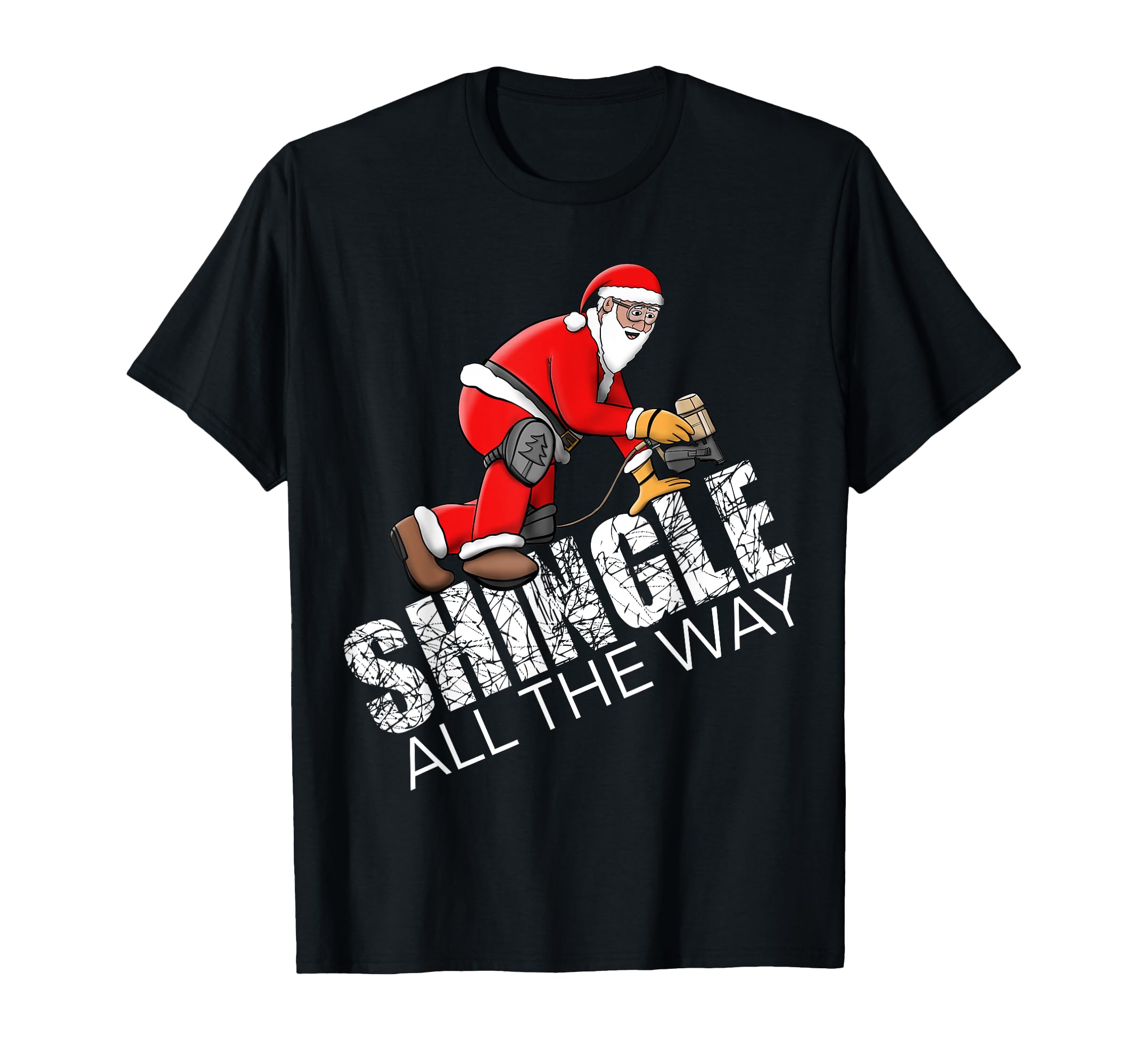 Roofing Shingle All Way Roofer T-Shirt - Casual Everyday Wear for Adults - T-Shirt, Sweatshirt, Hoodie