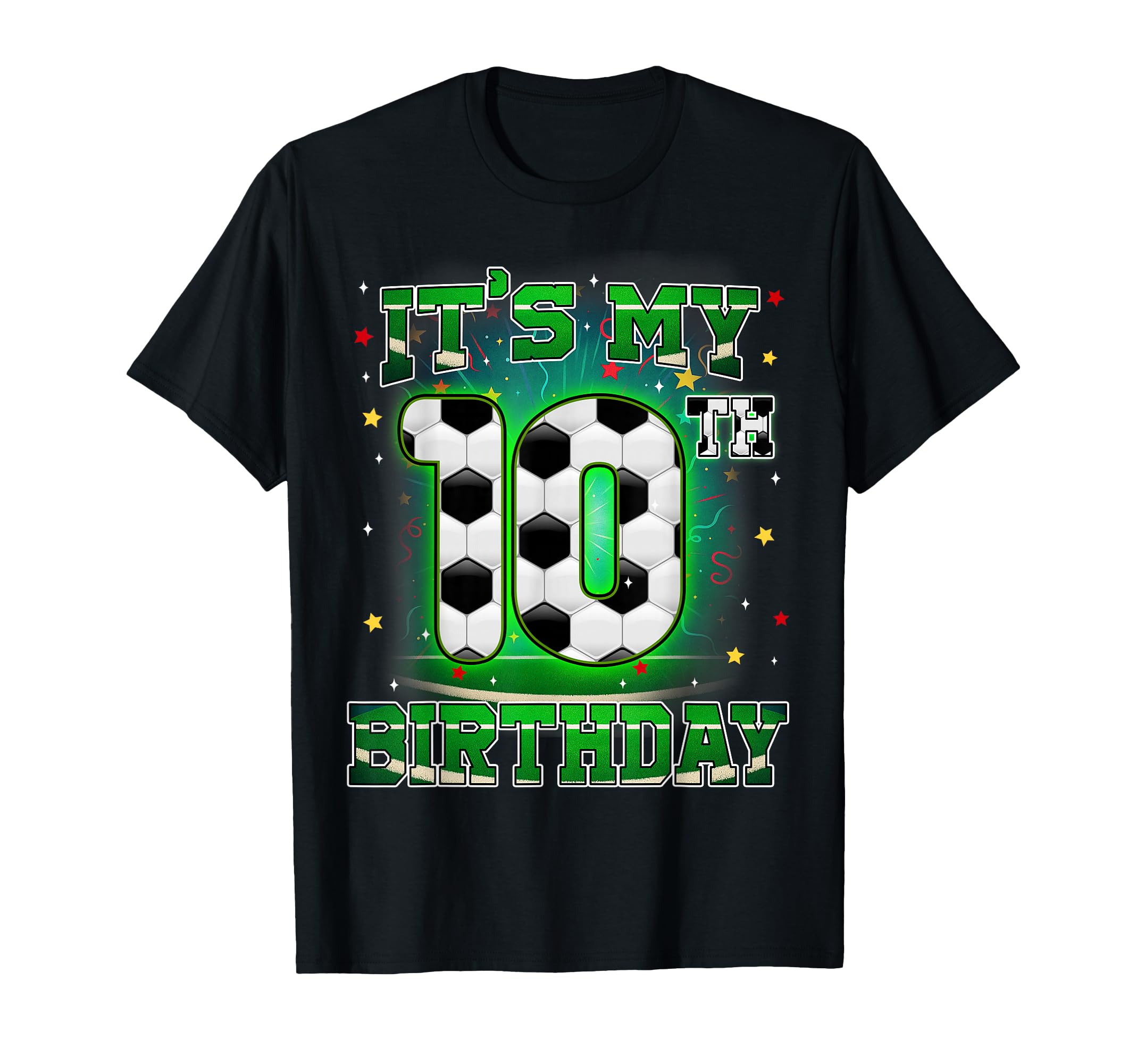 Its My 10Th Birthday Soccer 10 Years T-Shirt - Casual Everyday Wear Unisex - T-Shirt, Sweatshirt, Hoodie