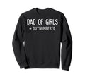Dad Fathers Day Father Daughters Sweatshirt - Aesthetic Graphic Men Women - T-Shirt, Sweatshirt, Hoodie