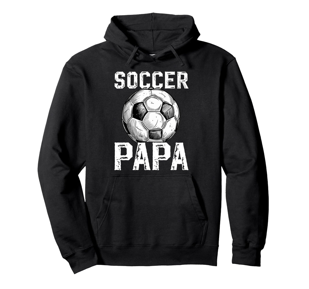 Soccer Papa Grandpa Papa Soccer Player Papa Hoodie - Novelty Apparel Unisex - T-Shirt, Sweatshirt, Hoodie