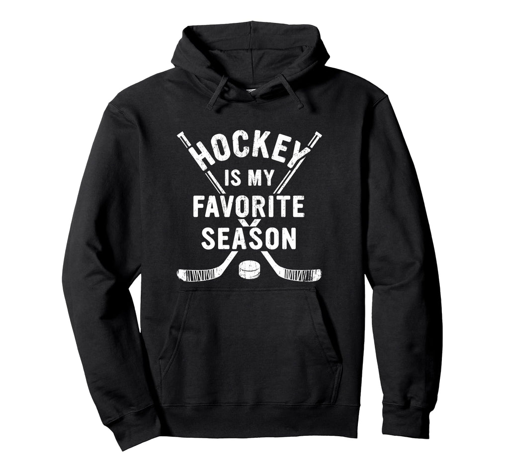 Hockey Is My Favorite Season Hoodie - Streetwear Style for Adults - T-Shirt, Sweatshirt, Hoodie