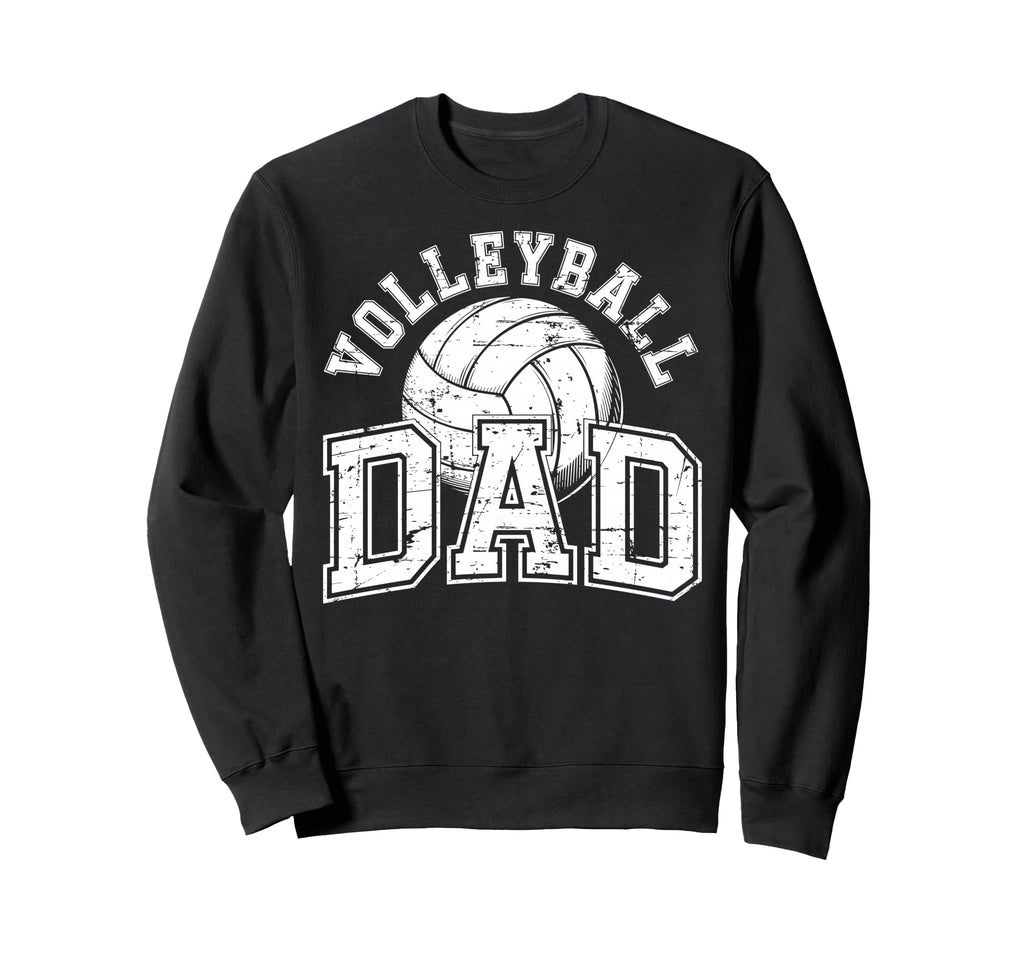 Ball Volleyball Dad Father Sport Fan Sweatshirt - Trendy Graphic Men Women - T-Shirt, Sweatshirt, Hoodie
