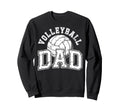 Ball Volleyball Dad Father Sport Fan Sweatshirt - Trendy Graphic Men Women - T-Shirt, Sweatshirt, Hoodie