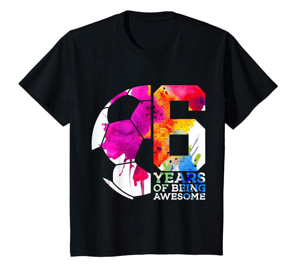 6 Years Being Awesome Soccer 6Th T-Shirt - Aesthetic Graphic for Adults - T-Shirt, Sweatshirt, Hoodie