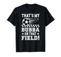 Thats My Bubba Soccer Brother Soccer T-Shirt - Trendy Graphic for Adults - T-Shirt, Sweatshirt, Hoodie