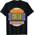Say No to Mediocrity Inspirational Quote - Adult & Kids T-Shirts, Sweatshirts & Hoodies apparel design preview 1