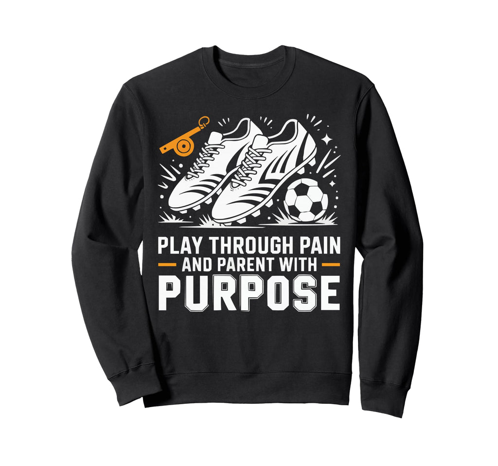 Soccer Player Soccer Dad Kick Sweatshirt - Streetwear Style Men Women - T-Shirt, Sweatshirt, Hoodie