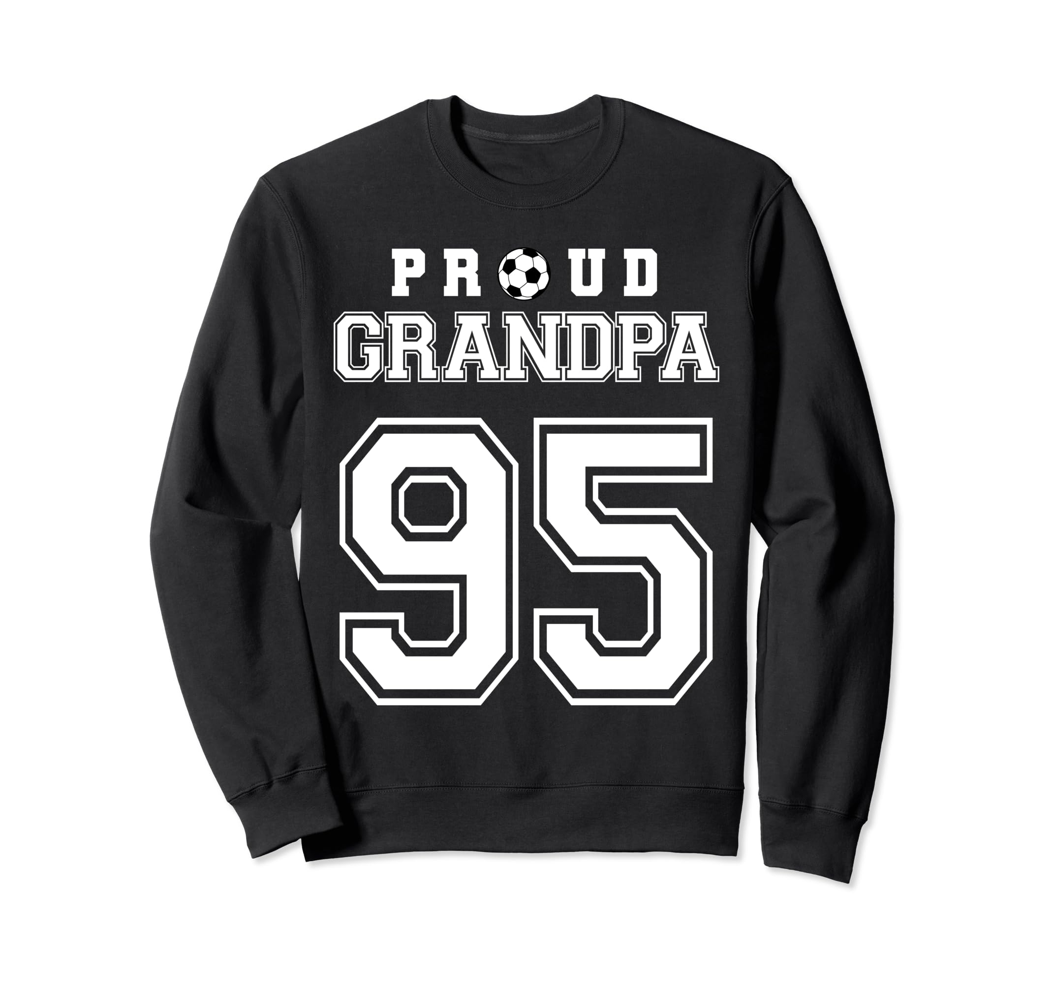 Number 95 Custom Proud Soccer Sweatshirt - Custom Art Print for Adults - T-Shirt, Sweatshirt, Hoodie