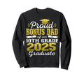 Proud Bonus Dad 2025 10Th Grade Sweatshirt - Fun Novelty Design Unisex - T-Shirt, Sweatshirt, Hoodie