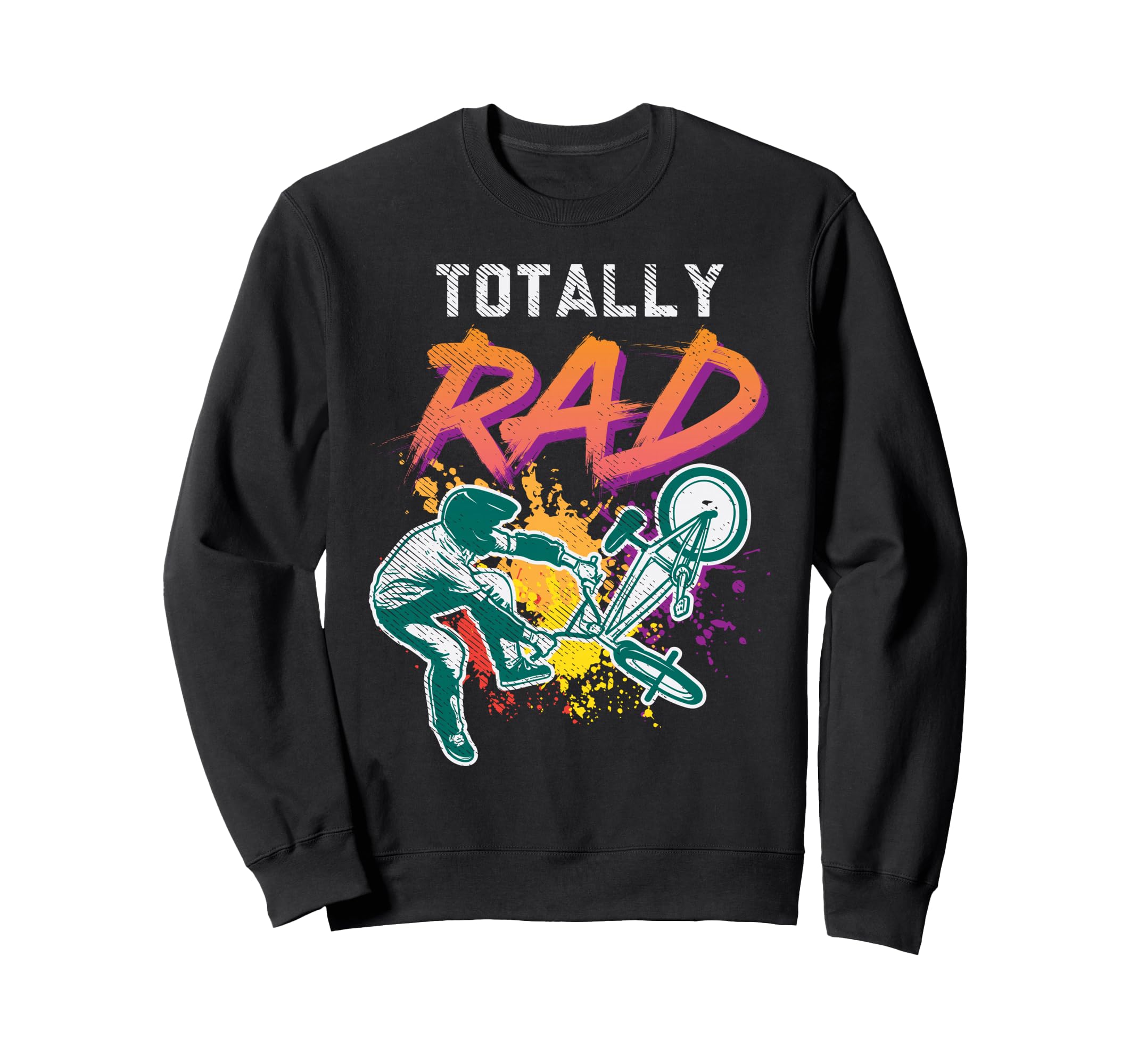 Totally Rad 80S Bmx Bike Racing Sweatshirt - Aesthetic Graphic Unisex - T-Shirt, Sweatshirt, Hoodie